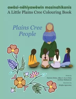 A Little Plains Cree Colouring Book Plains Cree People