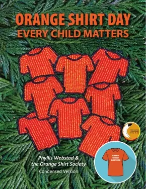 Orange Shirt Day Every Child Matters Condensed Edition