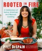 FLASH SALE! Rooted in Fire A Celebration of Native American and Mexican Cooking