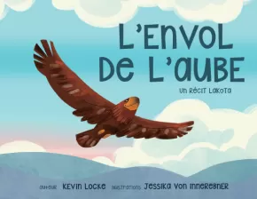 LEnvol de LAube Un Rcit Lakota