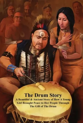 The Drum Story Ojibwe Story of The Gift of The Drum - Book and DVD
