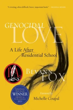 Genocidal Love A Life after Residential School