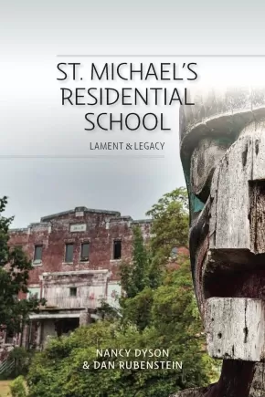 St. Michaels Residential School Lament and Legacy