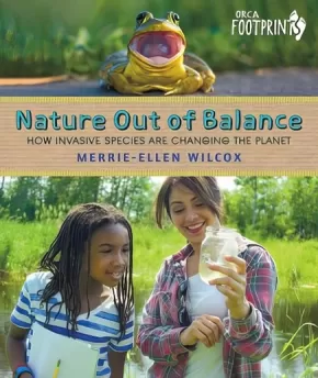 Nature Out of Balance How Invasive Species Are Changing the Planet